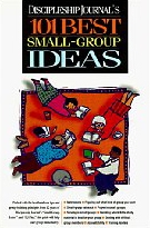 Cover of Discipleship Journals 101 Best Small Group Ideas